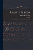 Prairie Editor: the Life and Times of Buchanan of Lethbridge