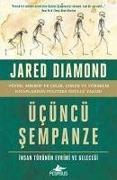 Ücüncü Sempanze Insan Türünün Evrimi ve Gelecegi - Diamond, Jared