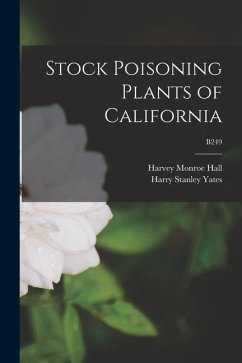 Stock Poisoning Plants of California; B249 - Hall, Harvey Monroe