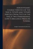 Aerodynamic Characteristics of the NACA 747A315 and 747A415 Airfoils From Tests in the NACA Two-dimensional Low-turbulence Pressure Tunnel