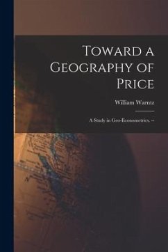 Toward a Geography of Price: a Study in Geo-econometrics. -- - Warntz, William