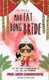 The Story of a Mad Fat Bong Bride