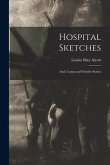 Hospital Sketches: and, Camp and Fireside Stories