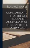 Saadya Studies, in Commemoration of the One Thousandth Anniversary of the Death of R. Saadya Gaon