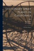 Stationary Spray Plants in California: (a Progress Report); B406