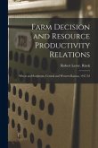 Farm Decision and Resource Productivity Relations: Wheat and Sorghums, Central and Western Kansas, 1917-53