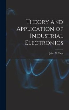 Theory and Application of Industrial Electronics - Cage, John M.