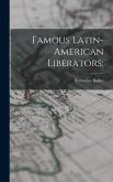 Famous Latin-American Liberators;
