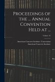 Proceedings of the ... Annual Convention Held at ...; Volume 16