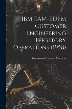 IBM EAM-EDPM Customer Engineering Territory Operations (1958)