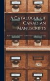 A Catalogue of Canadian Manuscripts: Collected by Lorne Pierce and Presented to Queen's University