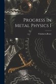 Progress In Metal Physics I