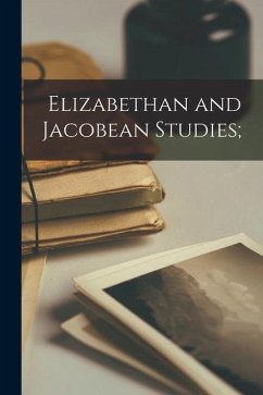 Elizabethan and Jacobean Studies; - Anonymous