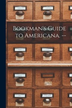 Bookman's Guide to Americana. -- - Anonymous