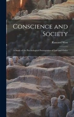 Conscience and Society; a Study of the Psychological Prerequisites of Law and Order - West, Ranyard