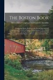 The Boston Book: Containing Matter Relating to the Second International Congregational Council, at Boston, Massachusetts, U.S.A., 20-28