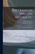 The Franklin Written Arithmetic: With... - Bild 1