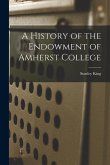 A History of the Endowment of Amherst College