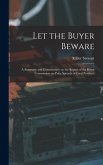 Let the Buyer Beware: a Summary and Commentary on the Report of the Royal Commission on Price Spreads of Food Products