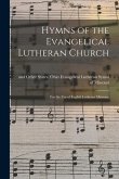 Hymns of the Evangelical Lutheran Church: for the Use of English Lutheran Missions.