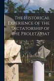 The Historical Experience of the Dictatorship of the Proletariat