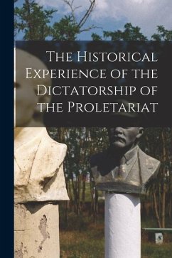 The Historical Experience of the Dictatorship of the Proletariat - Anonymous