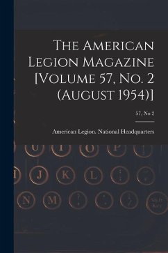 The American Legion Magazine [Volume 57, No. 2 (August 1954)]; 57, no 2