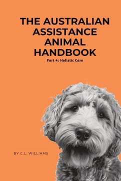 The Australian Assistance Animal Handbook - Williams, C. L.