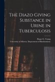 The Diazo Giving Substance in Urine in Tuberculosis