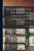 The Genealogy of the Makepeace Families in the United States: From 1637 to 1857