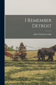 I Remember Detroit - Lodge, John Christian