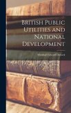 British Public Utilities and National Development