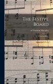 The Festive Board; a Literary Feast