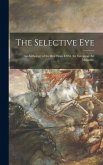 The Selective Eye; an Anthology of the Best From L'OEil, the European Art Magazine