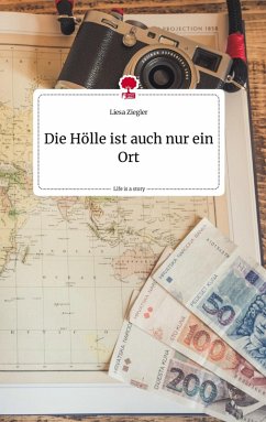 Cover Die Hölle ist auch nur ein Ort. Life is a Story - story.one