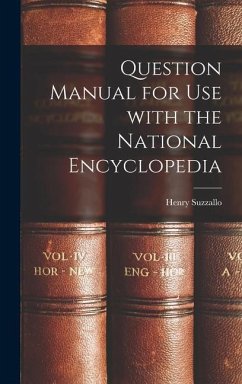 Question Manual for Use With the National Encyclopedia - Suzzallo, Henry Ed