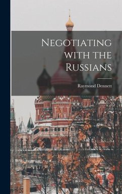 Negotiating With the Russians - Dennett, Raymond