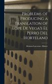 Problems of Producing a Translation of Lope De Vega's El Perro Del Hortelano