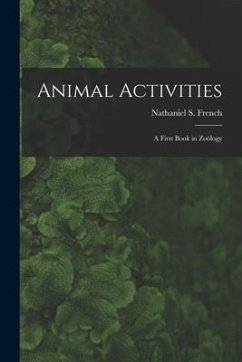 Animal Activities: a First Book in Zoölogy