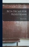 Beta Decay for Pedestrians