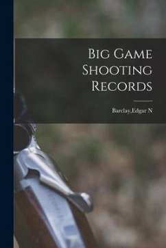 Big Game Shooting Records