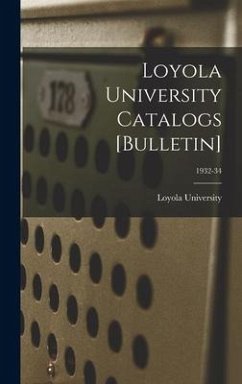 Loyola University Catalogs [Bulletin]; 1932-34