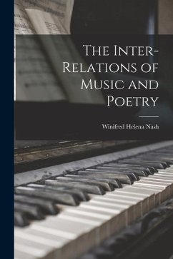 The Inter-relations of Music and Poetry - Nash, Winifred Helena