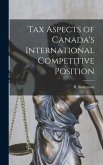 Tax Aspects of Canada's International Competitive Position