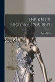 The Kelly History, 1765-1942