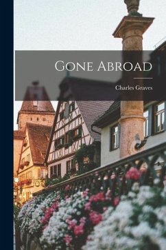 Gone Abroad - Graves, Charles