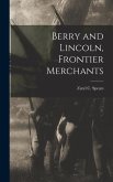 Berry and Lincoln, Frontier Merchants