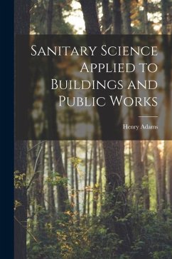 Sanitary Science Applied to Buildings and Public Works