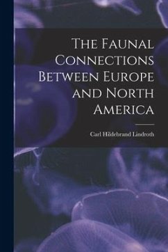 The Faunal Connections Between Europe and North America - Lindroth, Carl Hildebrand