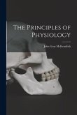 The Principles of Physiology [microform]